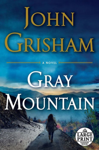 Gray Mountain: A Novel