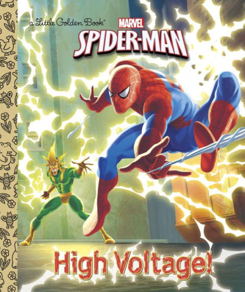 High Voltage! (Marvel: Spider-Man) (Little Golden Book)