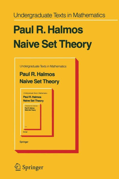 Naive Set Theory (Undergraduate Texts In Mathematics)