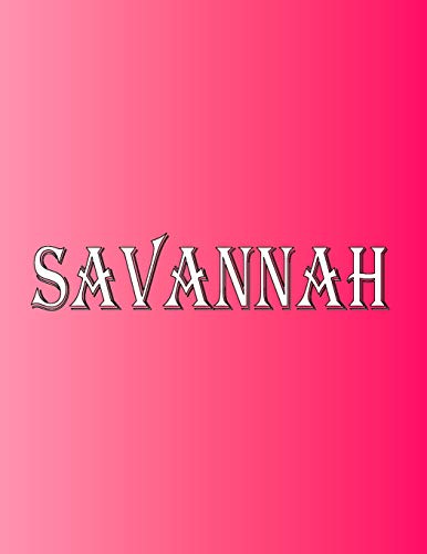 Savannah: 100 Pages 8.5" X 11" Personalized Name on Notebook College Ruled Line Paper