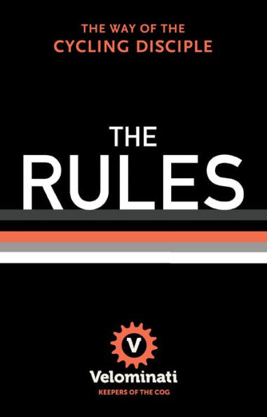 The Rules: The Way Of The Cycling Disciple