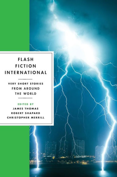 Flash Fiction International: Very Short Stories From Around The World