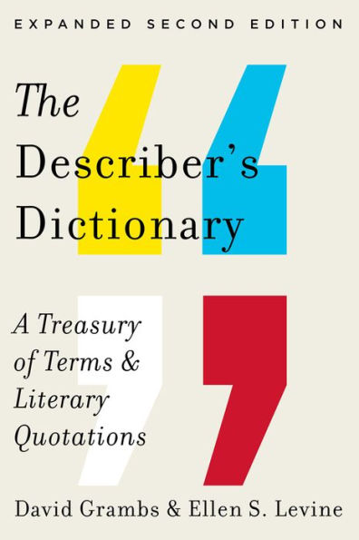The Describer'S Dictionary: A Treasury Of Terms & Literary Quotations