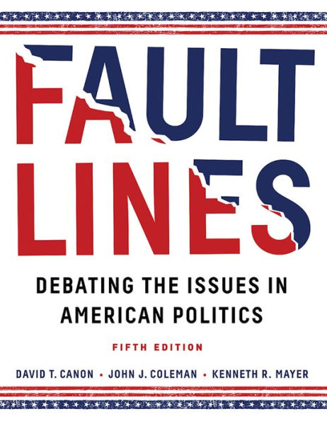 Faultlines: Debating The Issues In American Politics