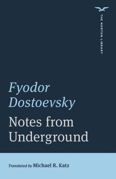 Notes From Underground (The Norton Library)