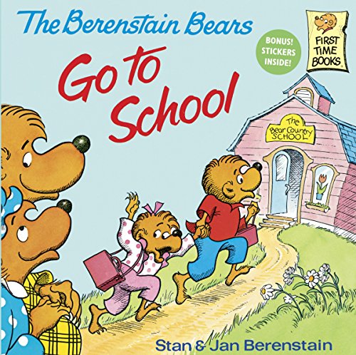 The Berenstain Bears Go To School (First Time Books(R))