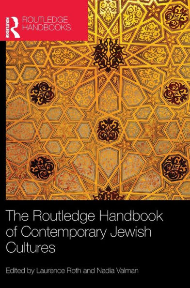 The Routledge Handbook Of Contemporary Jewish Cultures (Routledge Literature Handbooks)