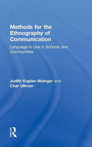 Methods For The Ethnography Of Communication: Language In Use In Schools And Communities