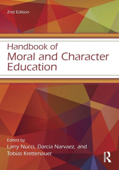 Handbook Of Moral And Character Education (Educational Psychology Handbook)