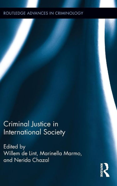 Criminal Justice In International Society (Routledge Advances In Criminology)