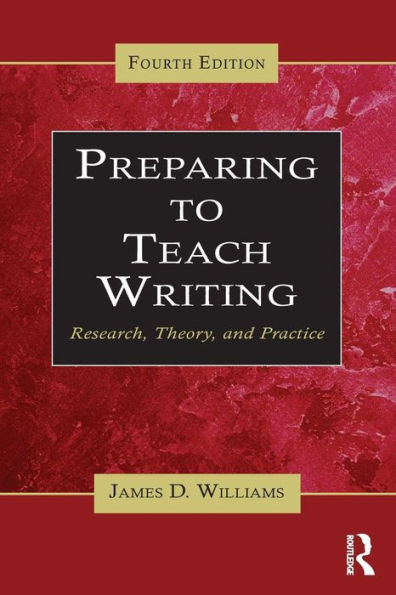Preparing To Teach Writing: Research, Theory, And Practice