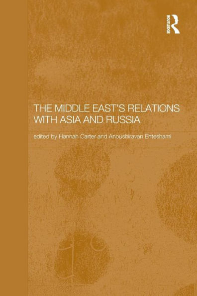 The Middle East'S Relations With Asia And Russia (Durham Modern Middle East And Islamic World Series)