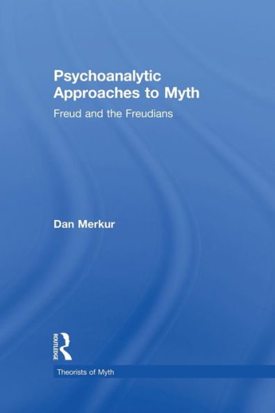 Psychoanalytic Approaches To Myth (Theorists Of Myth)