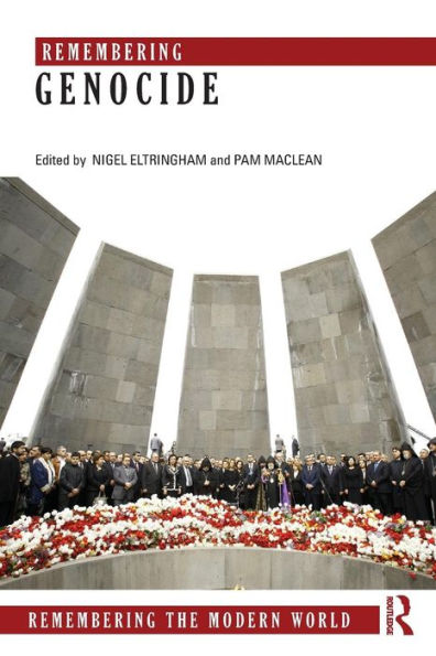 Remembering Genocide (Remembering The Modern World)
