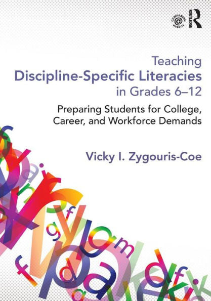 Teaching Discipline-Specific Literacies In Grades 6-12