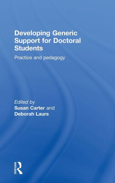Developing Generic Support For Doctoral Students: Practice And Pedagogy