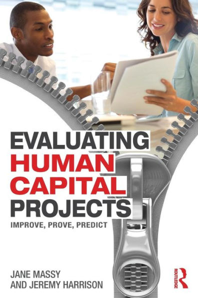 Evaluating Human Capital Projects: Improve, Prove, Predict
