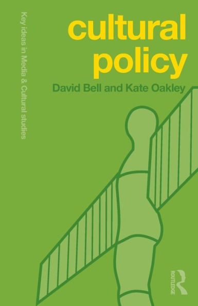 Cultural Policy (Key Ideas In Media & Cultural Studies)