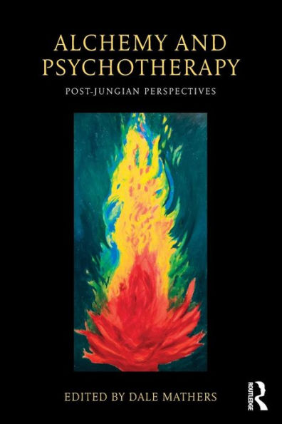 Alchemy And Psychotherapy: Post-Jungian Perspectives