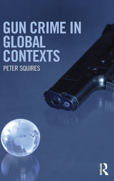 Gun Crime In Global Contexts