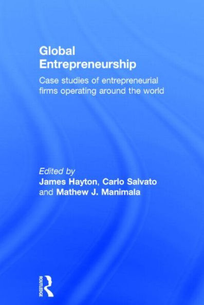 Global Entrepreneurship: Case Studies Of Entrepreneurial Firms Operating Around The World