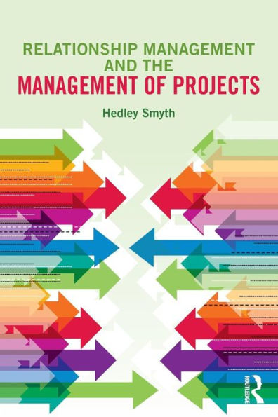 Relationship Management And The Management Of Projects