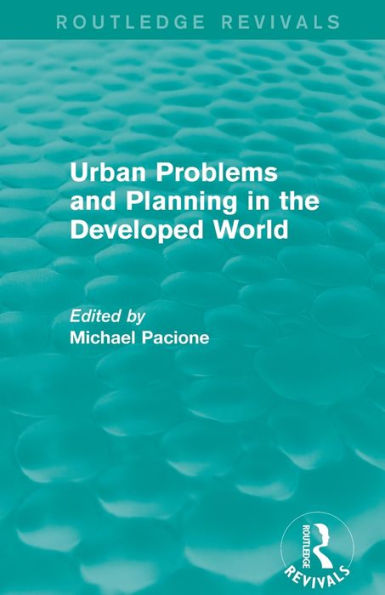 Urban Problems And Planning In The Developed World (Routledge Revivals)
