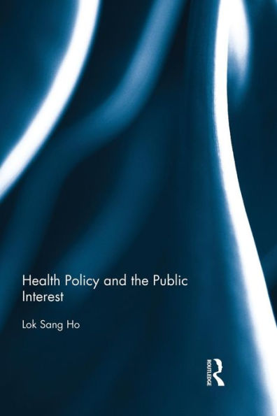 Health Policy And The Public Interest