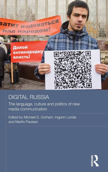 Digital Russia: The Language, Culture And Politics Of New Media Communication (Routledge Contemporary Russia And Eastern Europe Series)