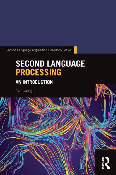 Second Language Processing (Second Language Acquisition Research Series)