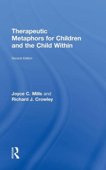 Therapeutic Metaphors For Children And The Child Within