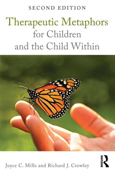 Therapeutic Metaphors For Children And The Child Within