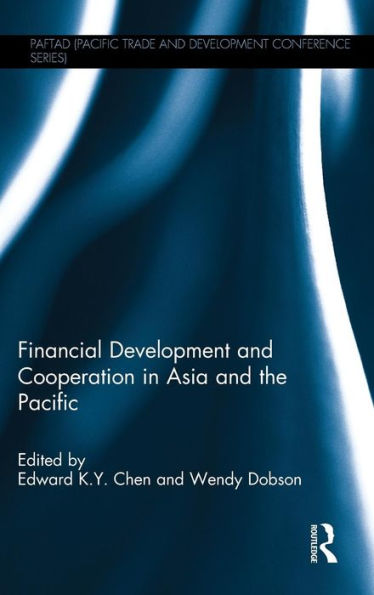 Financial Development And Cooperation In Asia And The Pacific (Paftad (Pacific Trade And Development Conference Series))