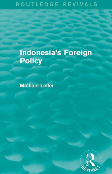 Indonesia'S Foreign Policy (Routledge Revivals)