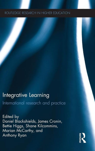 Integrative Learning: International Research And Practice (Routledge Research In Higher Education)