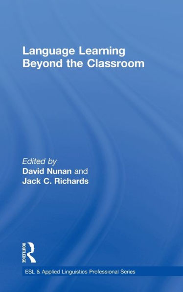 Language Learning Beyond The Classroom (Esl & Applied Linguistics Professional Series)