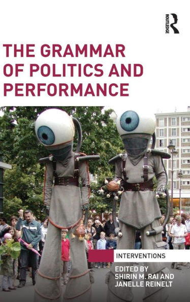 The Grammar Of Politics And Performance (Interventions)