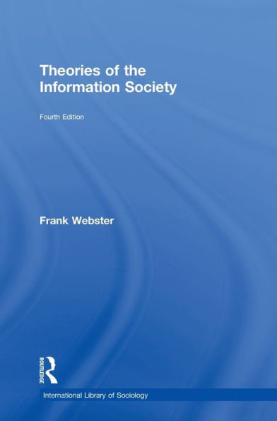 Theories Of The Information Society (International Library Of Sociology)