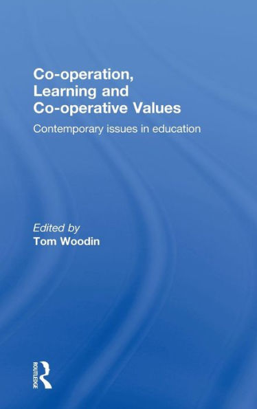 Co-Operation, Learning And Co-Operative Values: Contemporary Issues In Education