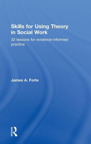 Skills For Using Theory In Social Work
