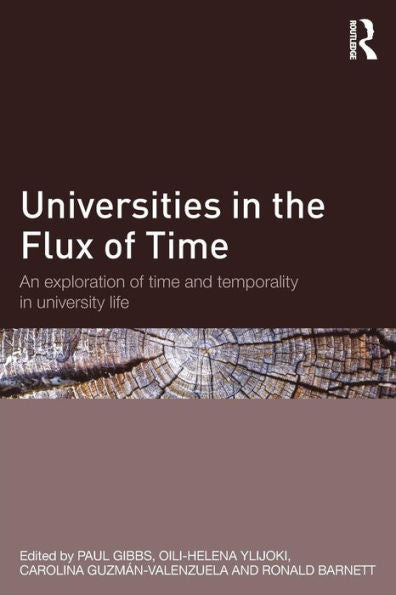 Universities In The Flux Of Time: An Exploration Of Time And Temporality In University Life