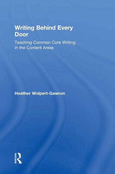Writing Behind Every Door: Teaching Common Core Writing In The Content Areas (Eye On Education Book)