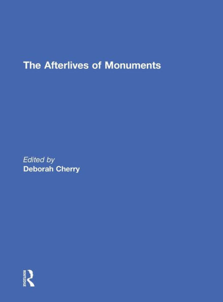 The Afterlives Of Monuments