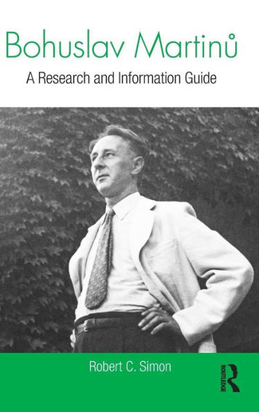Bohuslav Martinu: A Research And Information Guide (Routledge Music Bibliographies)