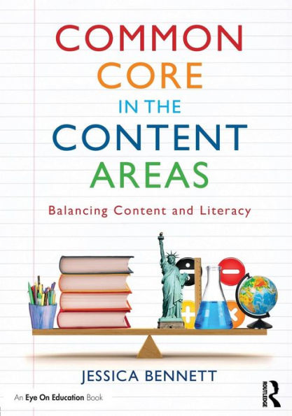 Common Core In The Content Areas: Balancing Content And Literacy (Eye On Education Books)