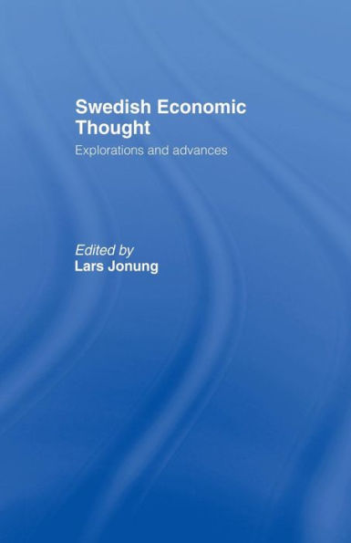 Swedish Economic Thought: Explorations And Advances