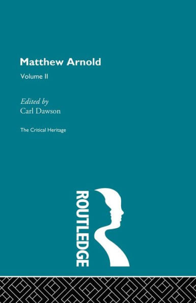 Matthew Arnold Volume Ii The Heritage (The Critical Heritage)