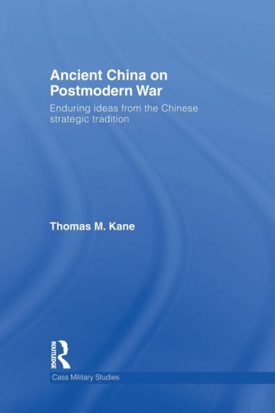 Ancient China On Postmodern War (Cass Military Studies)