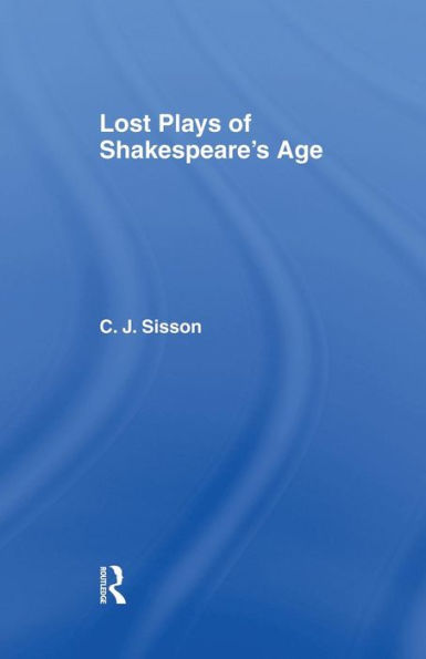 Lost Plays Of Shakespeare'S Age
