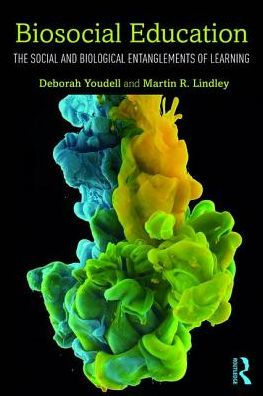 Biosocial Education: The Social And Biological Entanglements Of Learning